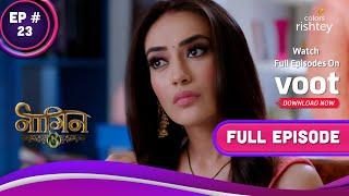 Naagin 3 | नागिन 3 | Ep. 23 | Vish's Warning Rattles Bela | विष की चेतावनी के ढाका दिया बेला को