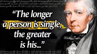 Timeless wisdom and life-changing quotes from Walter Scott | listen carefully