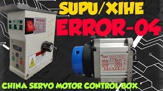 ERROR-4 SOLUTION SUPU/XIHE CHINA SERVO MOTOR CONTROL BOX