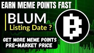 Earn Meme Points Fast "BEST WAY": Blum Price Prediction + Blum Memepad