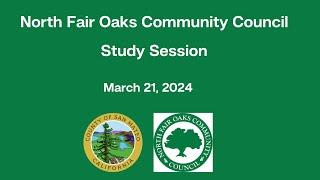 North Fair Oaks Community Council Study Session Meeting March 21, 2024