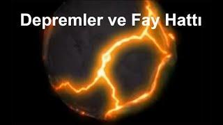 Deprem ve Fay Hattı Nedir? Depremler nasıl oluşur? Büyük Patlama ve Dünyanın Oluşumu?