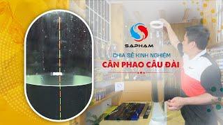 KỸ THUẬT CÂU ĐÀI CƠ BẢN - Kinh nghiệm CÂN PHAO CÂU CÁ TỰ NHIÊN, CÂU HỒ DỊCH VỤ và CÂU SĂN HÀNG