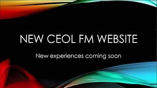 Ceol FM - New website coming soon. Promo video