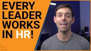 Why Every Leader Works In HR | Jacob Morgan