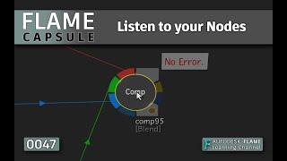 Flame Capsule 047 - Listen to your Nodes! - Flame 2022.1