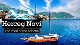 Herceg Novi Montenegro || The Pearl of the Adriatic || Crna Gora 