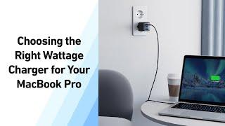 Choosing the Right Wattage Charger for Your MacBook Pro