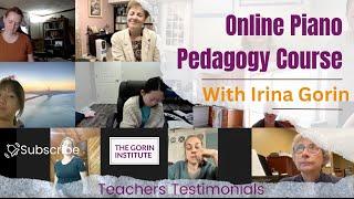 Piano Pedagogy Courses | The Gorin Institute | Teachers' Testimonials