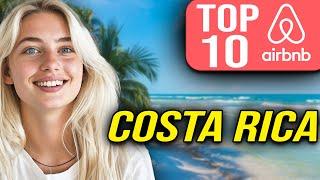 TOP 10 Best Airbnb in Costa Rica (2024)