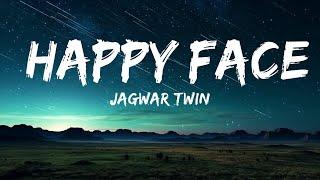 Jagwar Twin - Happy Face (Lyrics) | 1hour Lyrics