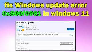 How to fix Windows update error 0x800f0991 in windows 11