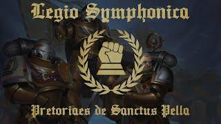 Legio Symphonica - Praetores De Sanctus Pella | Warhammer 40K Music