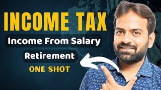 Income from Salary Retirement | Income Tax | Chapter-5 | CA/BCom/BBA