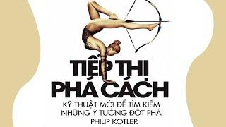 [Sách Nói] Tiếp Thị Phá Cách - Chương 1 | Philip Kotler