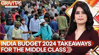 Gravitas | India Union Budget 2024: What the budget means for the middle class? | WION