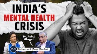 EP-246 | Mental Health Crisis, Stress at Work, Anxiety, Depression & Types of ADHD | Dr Achal Bhagat