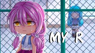 My R GLMV | Gacha animated | Trigger warning