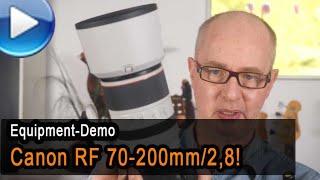 Canon RF 70-200mm/2,8 - Demo & Test / mit Nahbereich!