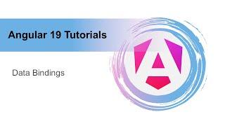 Angular 19 Tutorial | Data Binding | One-Way Data Binding | Two-Way Data Binding