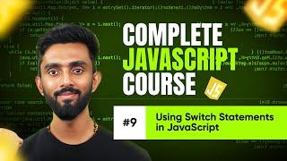 Switch Statements in JavaScript | Day 9 | Complete JavaScript Crash Course | Tap Academy