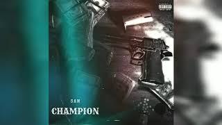 Sam - Champion (Official Audio Release)