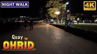 Ноќна прошетка на Охридскиот Кеј, ОХРИД (2024) 【4K】 ‍️ Night WALK TOUR - Quay OHRID, Macedonia 