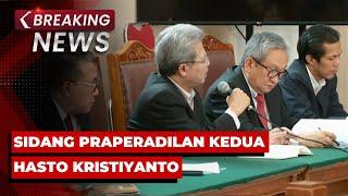 BREAKING NEWS - Sidang Praperadilan Kedua Hasto Kristiyanto di PN Jakarta Selatan