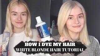 HOW I DYE MY HAIR | WHITE BLONDE HAIR TUTORIAL | NO BLEACH