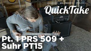 PT. 1 PRS 509 + Suhr PT15 | QuickTake | Barnett Music Exchange