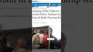 Tampang Debt Collector yang Viral setelah Bentak dan Memaki Polisi, kini Diam Seribu Bahasa