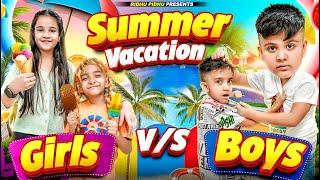 Summer Vacation - Boys vs Girls | Ridhu Pidhu