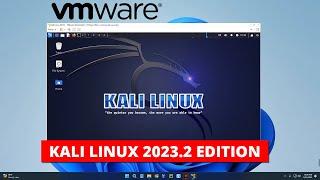 How to Install Kali Linux 2023.2 on VMWare Workstation Player