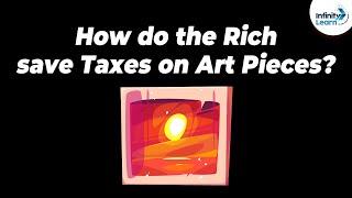 How do the Rich save Taxes on Art Pieces?   | One Minute Bites | Don't Memorise