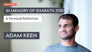 In Memory of Sharath Jois: A Personal Reflection