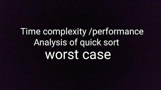 Time complexity of quick sort- worst case  | working of quick sort | Title: English