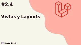 Vistas y Layouts | Backend con Laravel 10 desde 0!