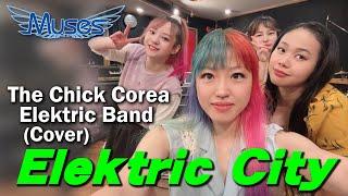 Elektric City (The Chick Corea Elektric Band) / Covered by Muses