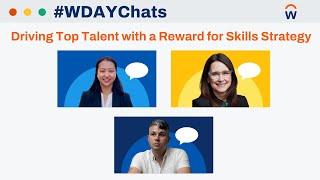 #WDAYChats: Driving Top Talent with a Reward for Skills Strategy