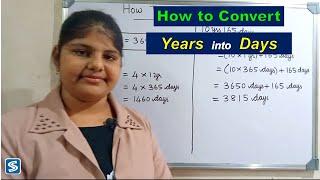Conversion Of Years To Days | Years To Days | How To Convert Years To Days