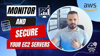 Step-by-Step: Securing and Monitoring AWS EC2 Instances in 15 Minutes!