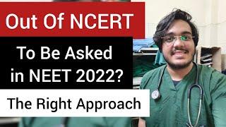 Outside NCERT Questions in NEET 2022? The Right Approach !! Selection Hai Zaroori 