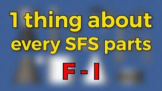 1 Thing About Every SFS Parts (#2)