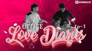 Office Love Diaries - Episode - 5 | Promise Day | Valentine's Day | Short Series | Homes247.in