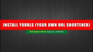 Tutorial -1 How to install YOURLS (Your Own URL Shortener) on Shared Cpanel