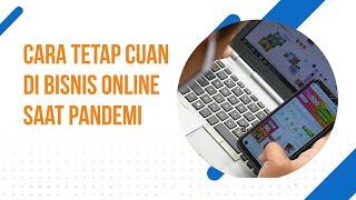 Tips Tetap Cuan di Bisnis Online Saat Pandemi