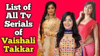 Vaishali Takkar All Tv Serials List || Indian Television Actress || Sasural Simar ka