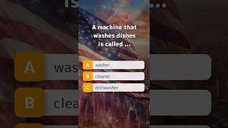 What do you call a machine that washes dishes? | Household Vocabulary