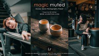 Magic muted photography preset editing | lightroom moody presets free download | DNG - XMP