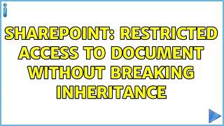 Sharepoint: restricted access to document without breaking inheritance